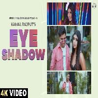 Eye Shadow Kamal Rajput Ft Kanishka Rawat New Haryanvi Songs 2024 By Kamal Rajput Poster